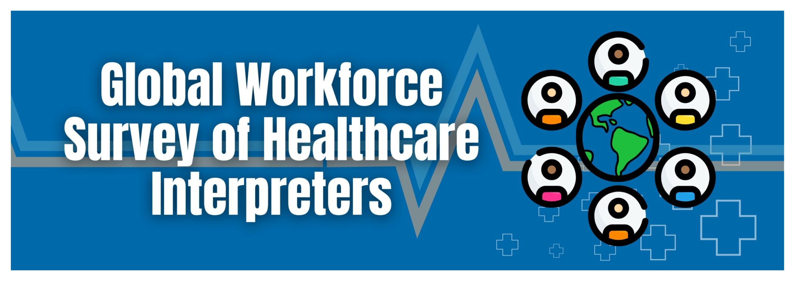 Global Workforce Survey of Healthcare Interpreters banner